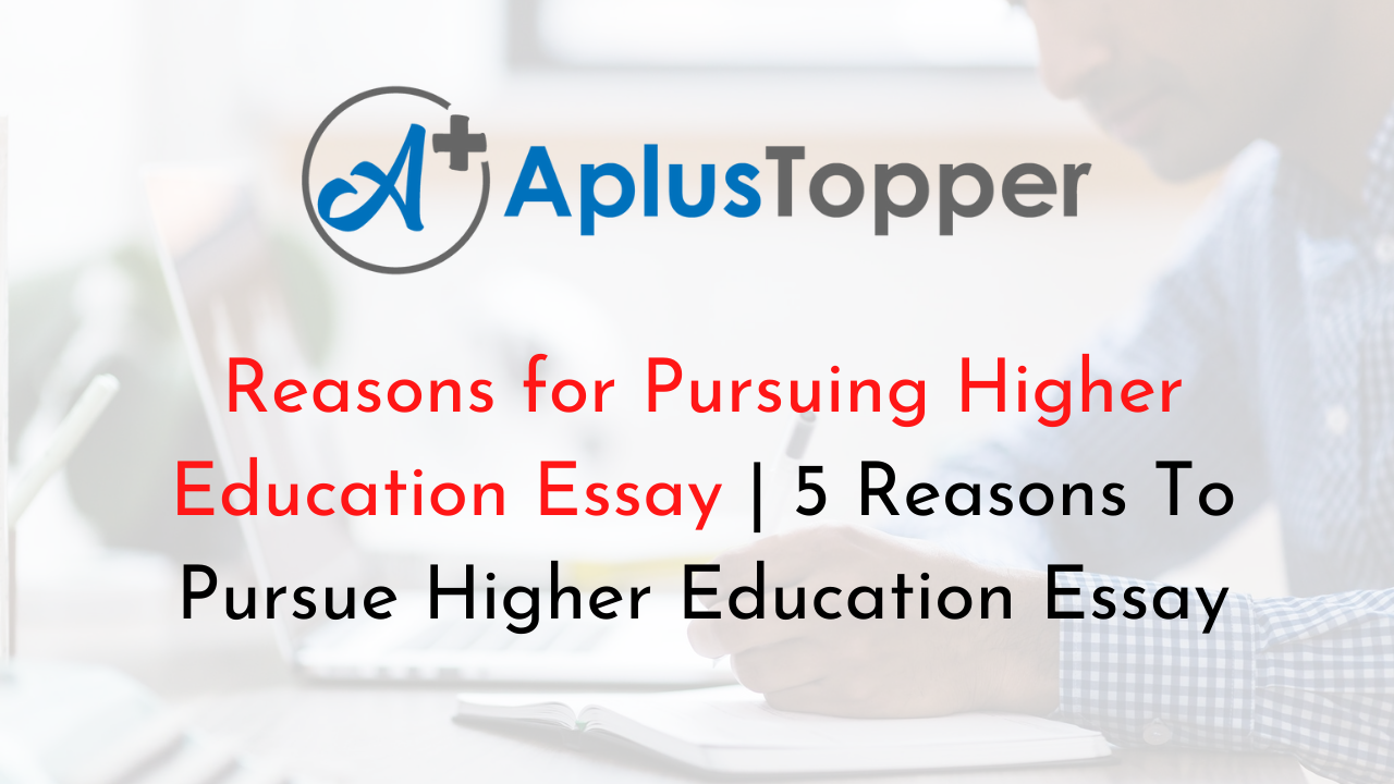 why do you want to pursue higher education essay