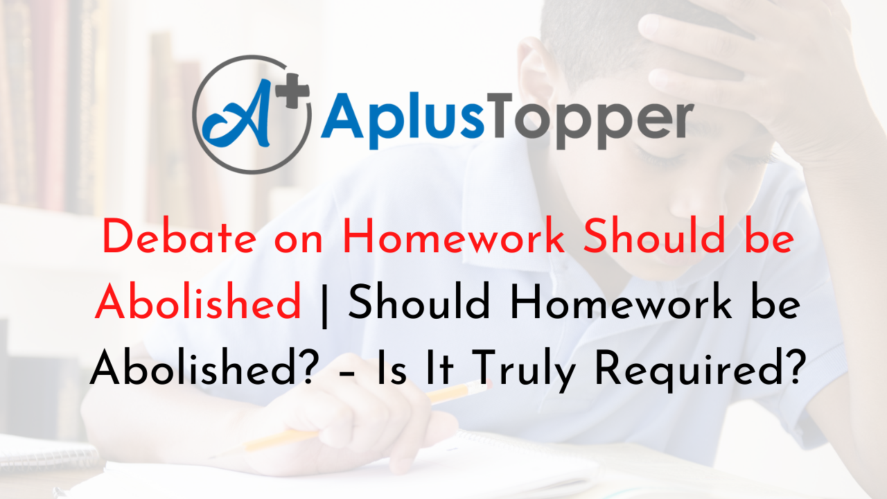 Should Homework be Abolished Debate