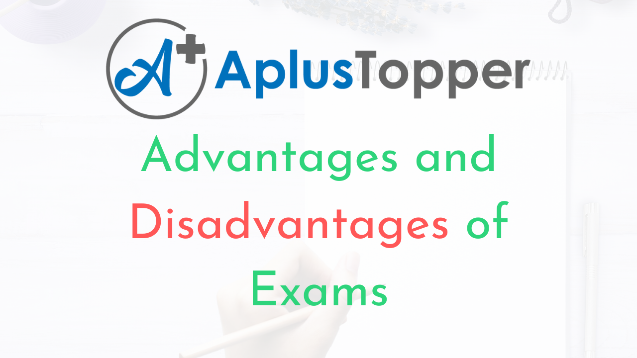 Advantages and Disadvantages of Exams