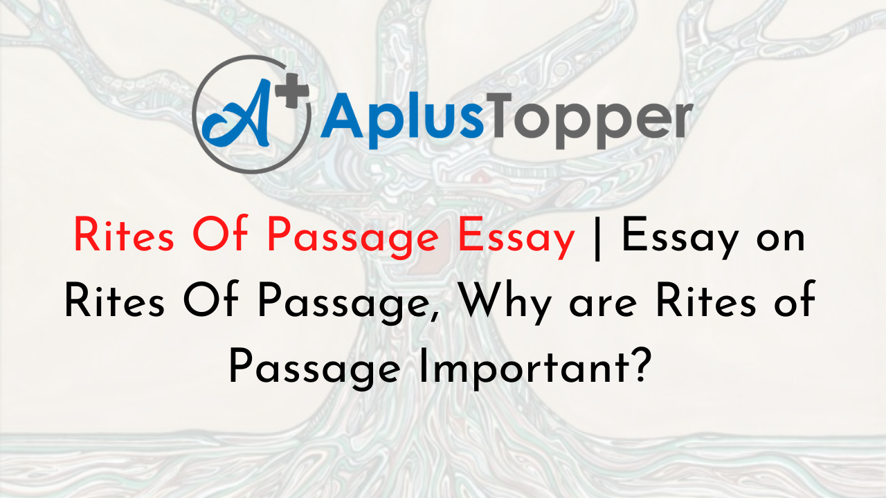 how to write a rite of passage essay