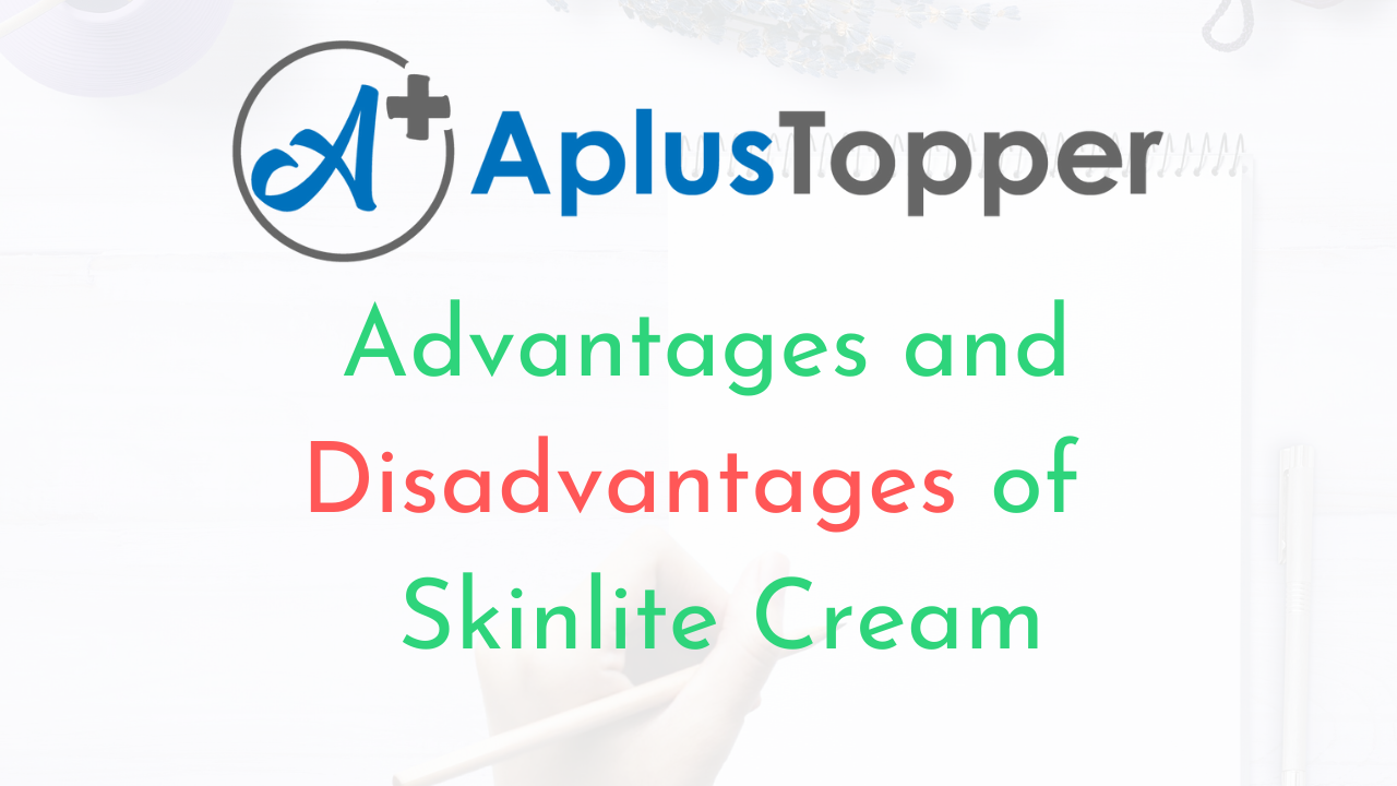 Skinlite Cream Advantages and Disadvantages