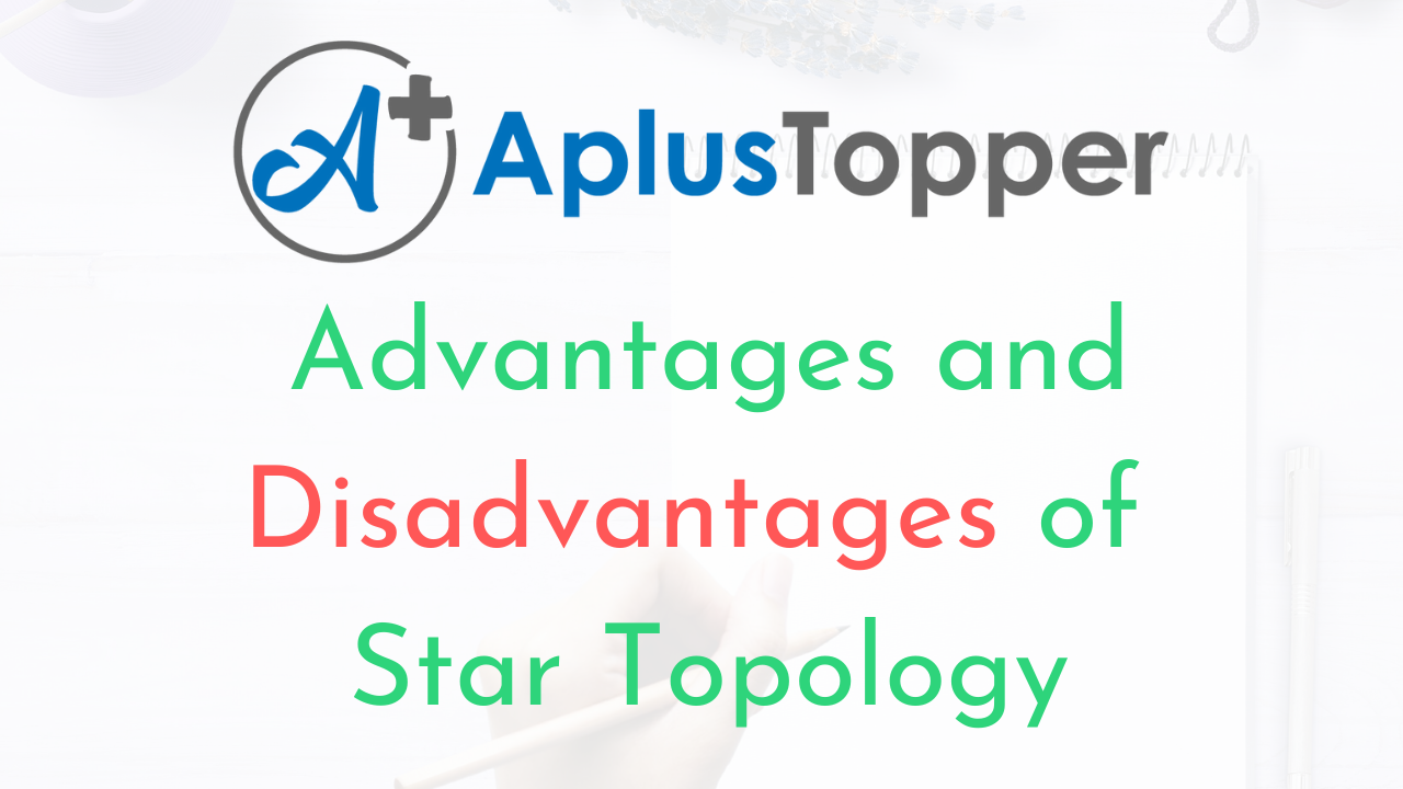 star-topology-advantages-and-disadvantages-what-is-star-topology