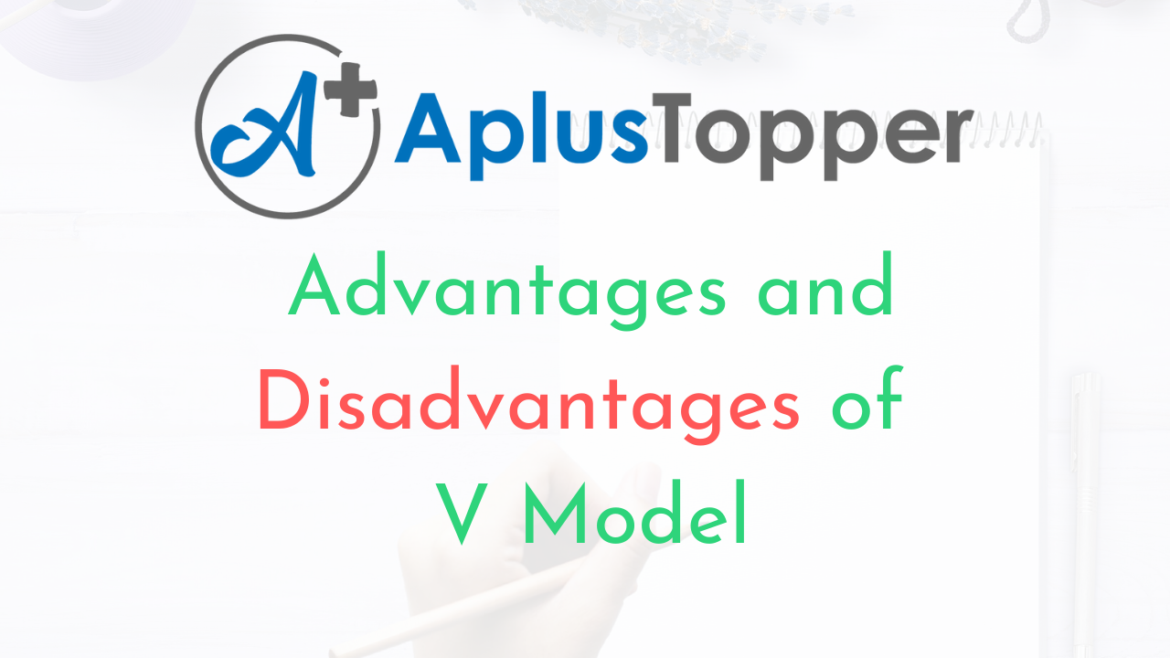 V Model Advantages and Disadvantages