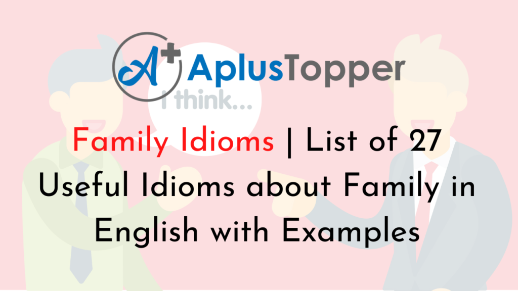 learn-family-idioms-with-meanings-and-examples