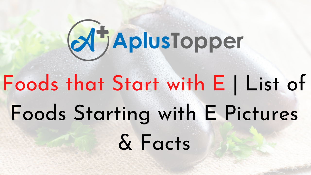 Foods that Start with E