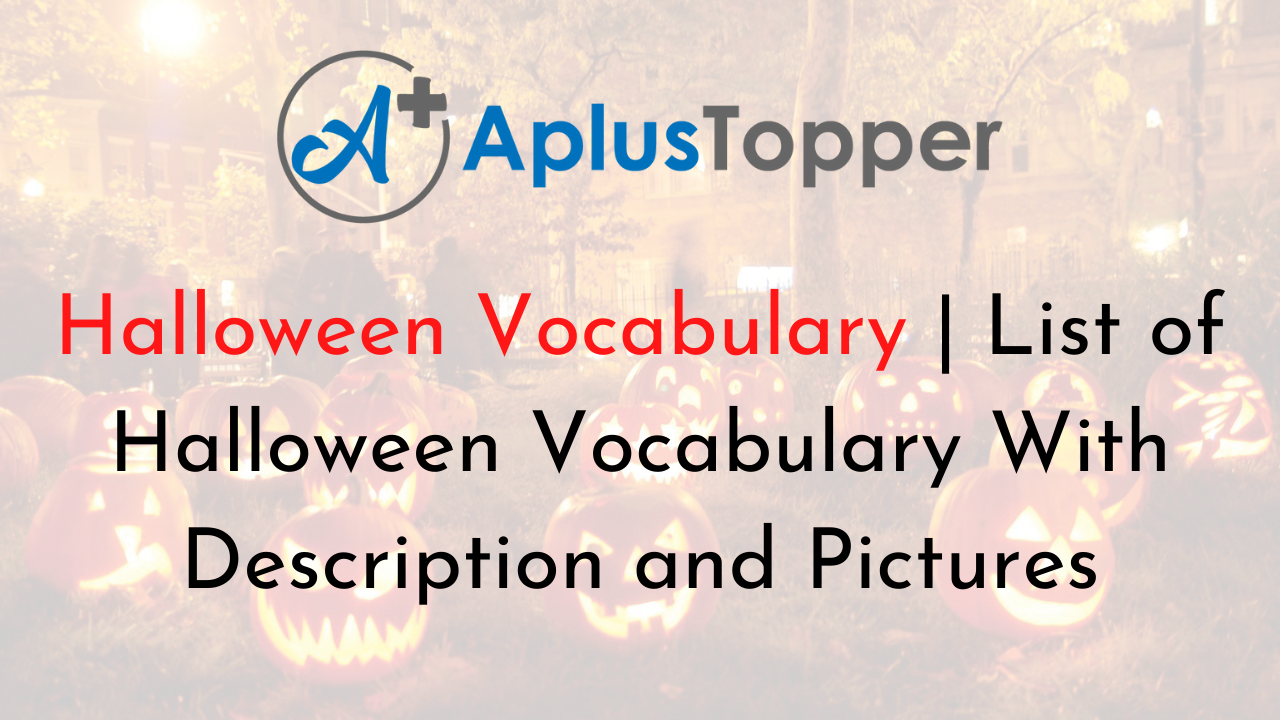 halloween-vocabulary-list-of-halloween-vocabulary-with-description-and-pictures-cbse-library