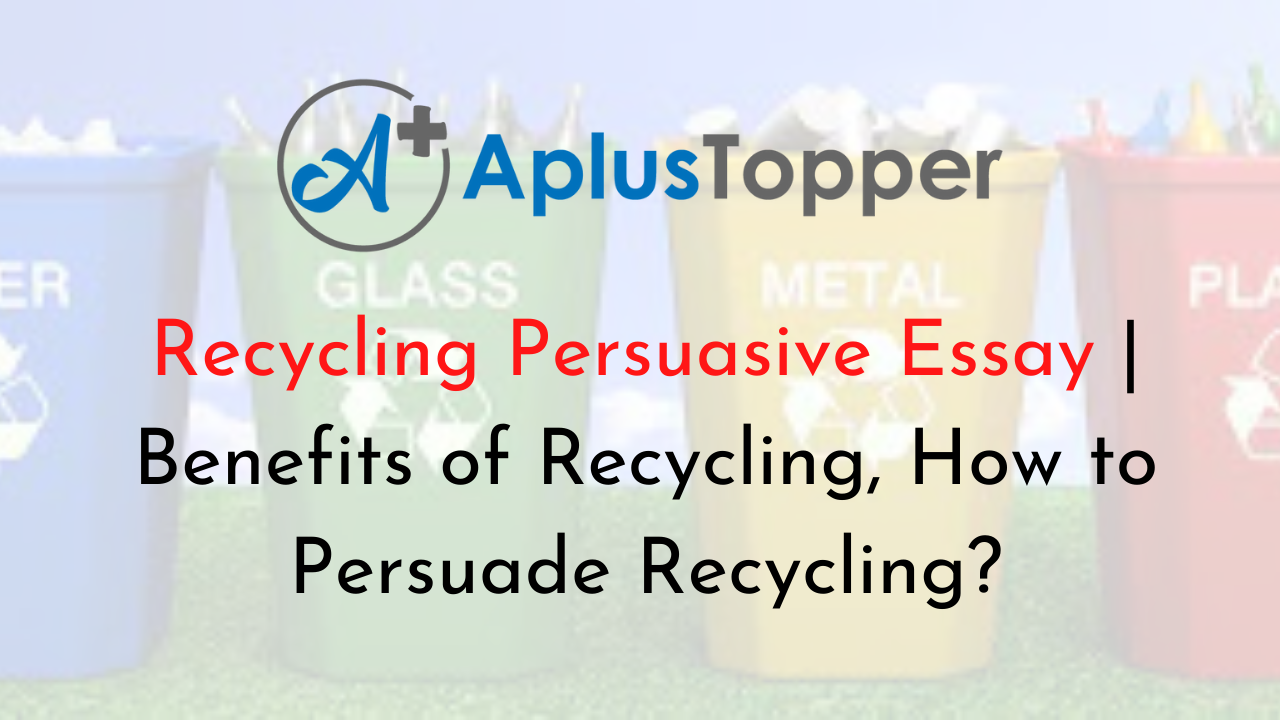 Recycling Persuasive Essay