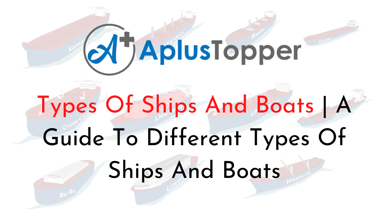 Types Of Ships And Boats