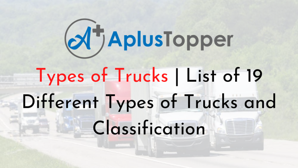 types-of-trucks-list-of-19-different-types-of-trucks-and