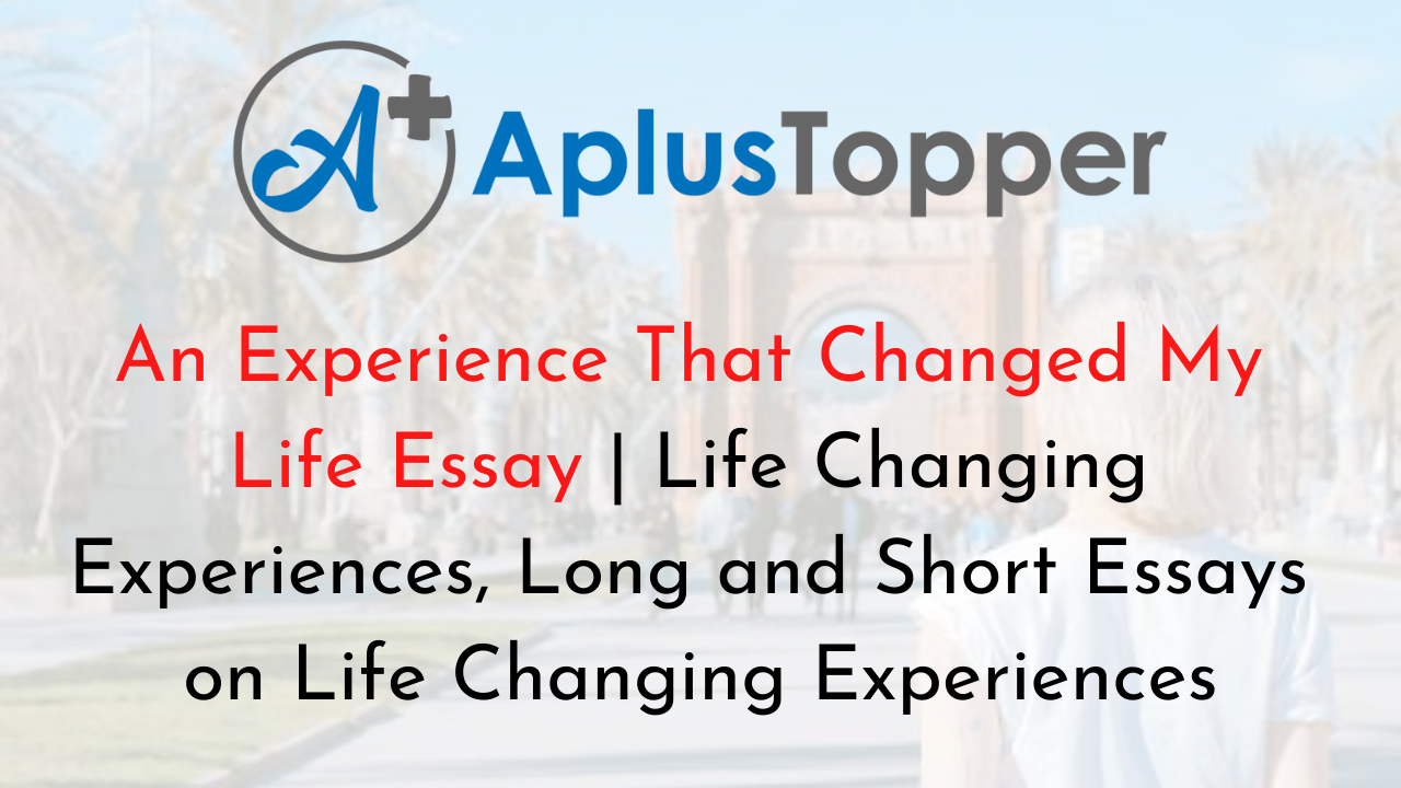 an experience that changed my life short essay pdf