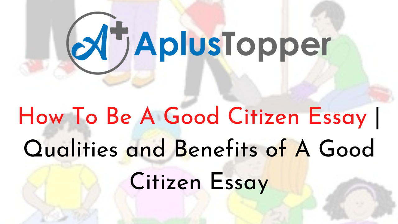 how to be a good citizen essay