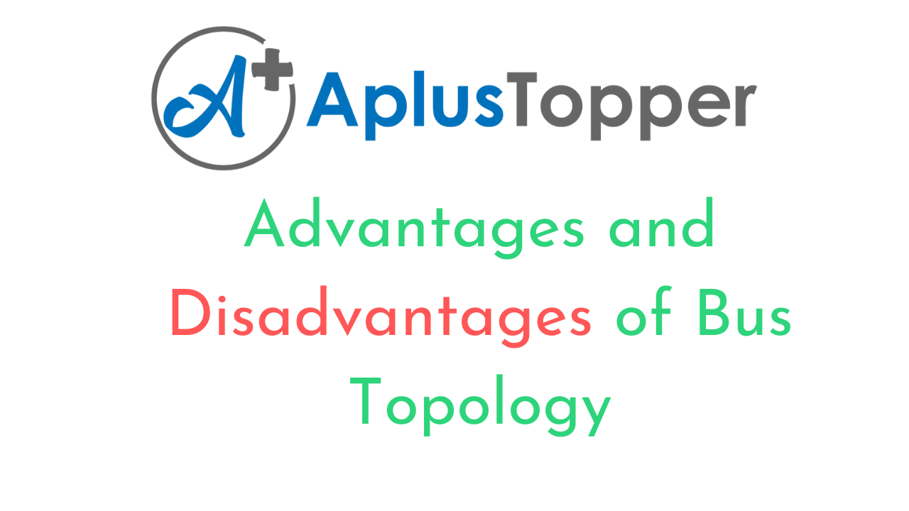 Bus Topology Advantages And Disadvantages