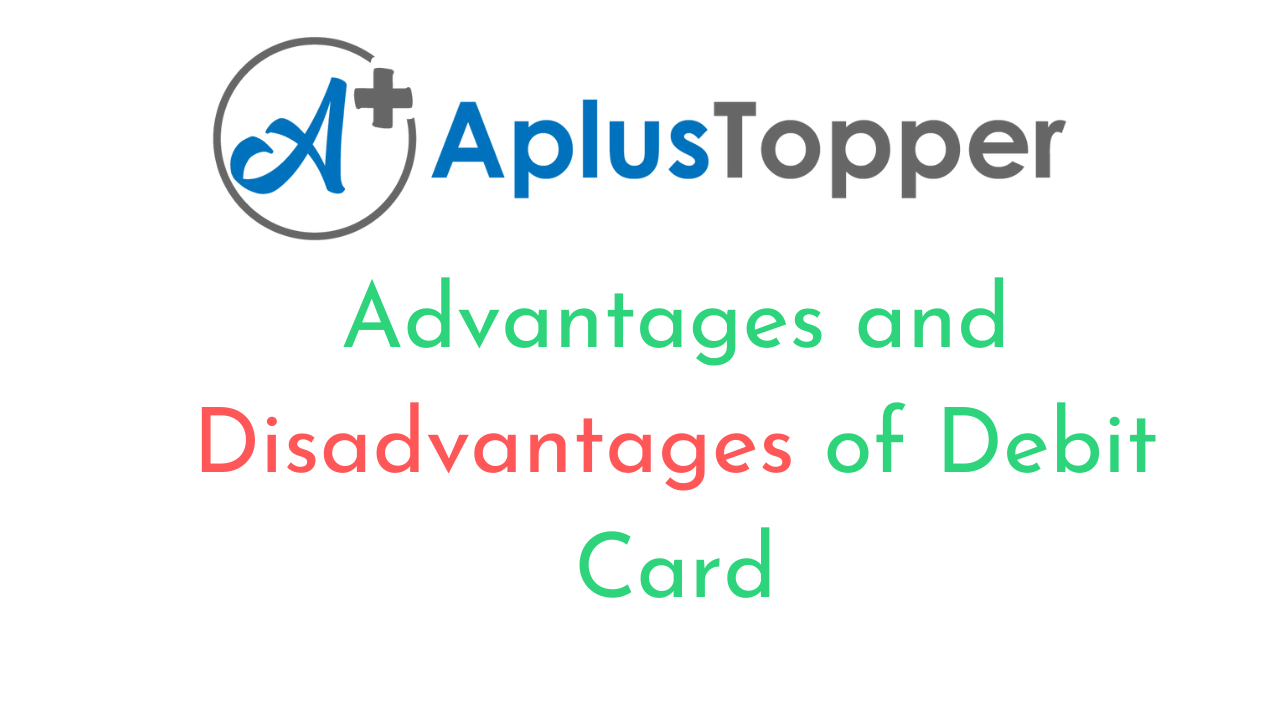 Debit Card Advantages And Disadvantages