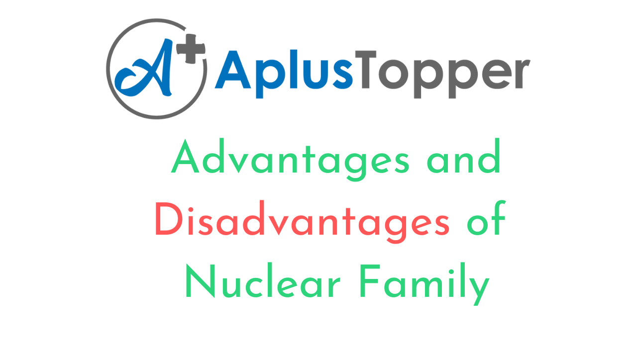 Nuclear Family Advantages and Disadvantages