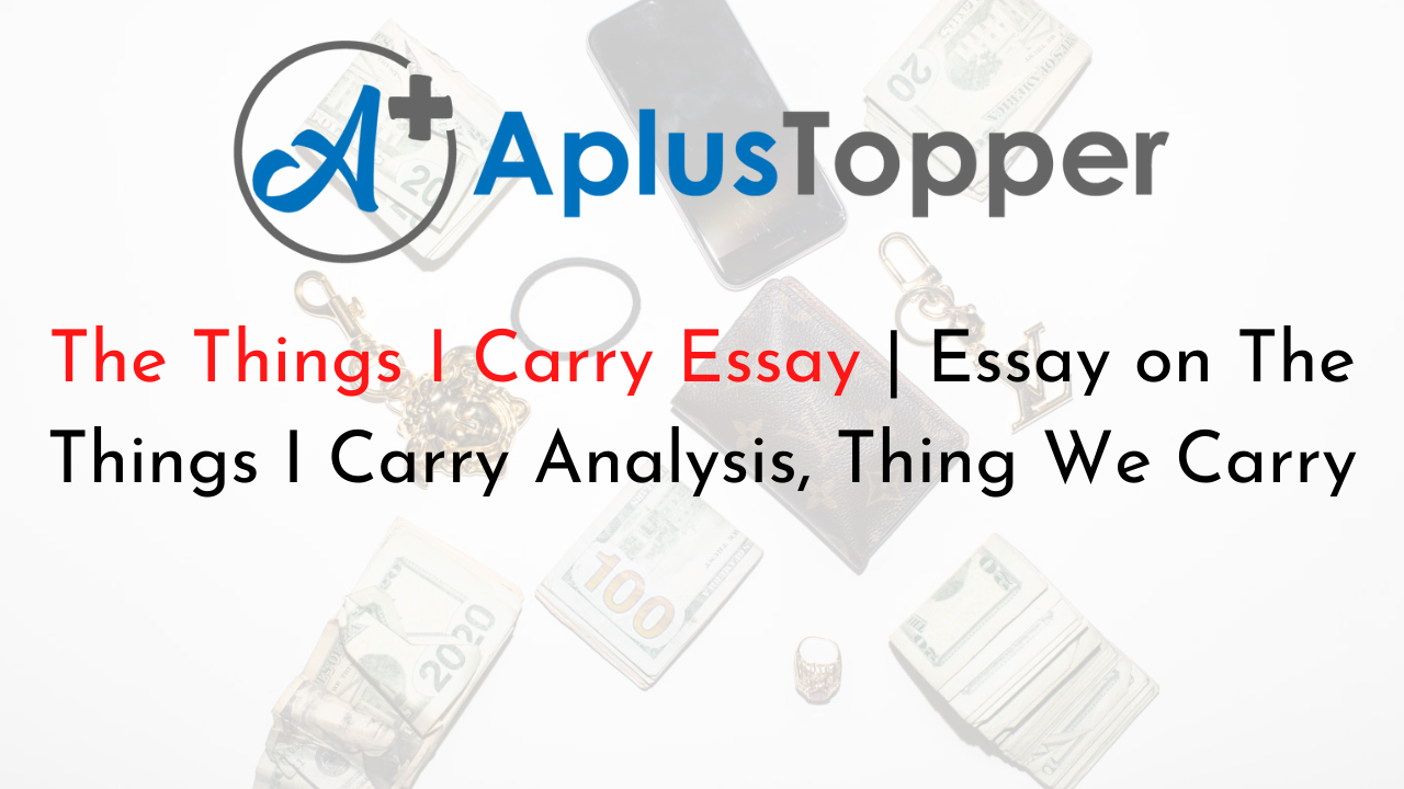 The Things I Carry Essay