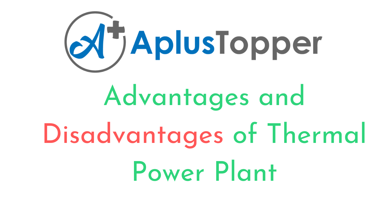 Thermal Power Plant Advantages And Disadvantages