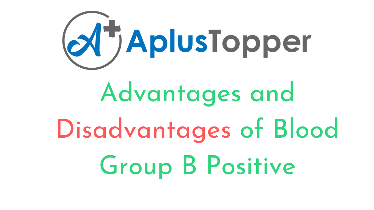Blood Group B Positive Advantages And Disadvantages