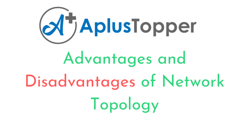 Advantages And Disadvantages Of Network Topology | 6 Types of Network ...