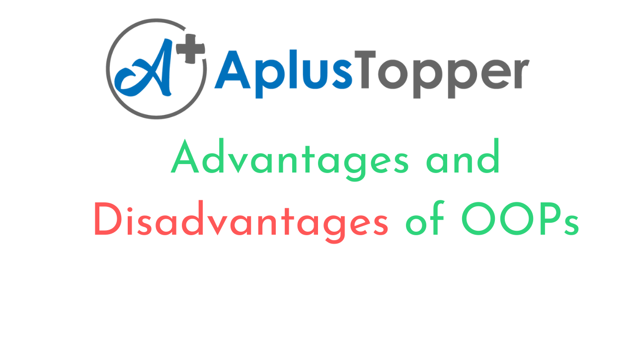 Advantages And Disadvantages Of OOPs