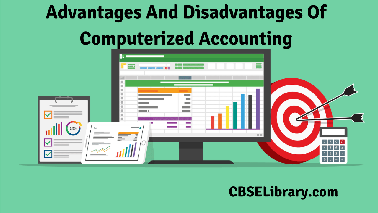 Advantages And Disadvantages Of Computerized Accounting