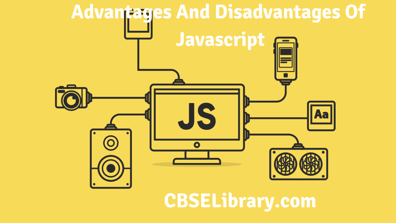 Advantages And Disadvantages Of Javascript