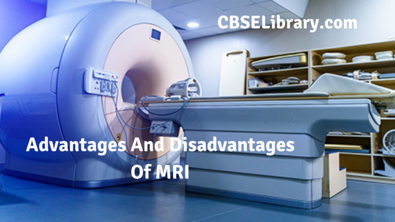 Advantages And Disadvantages Of MRI | What is Magnetic Resonance ...