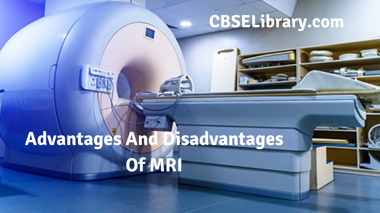Advantages And Disadvantages Of MRI