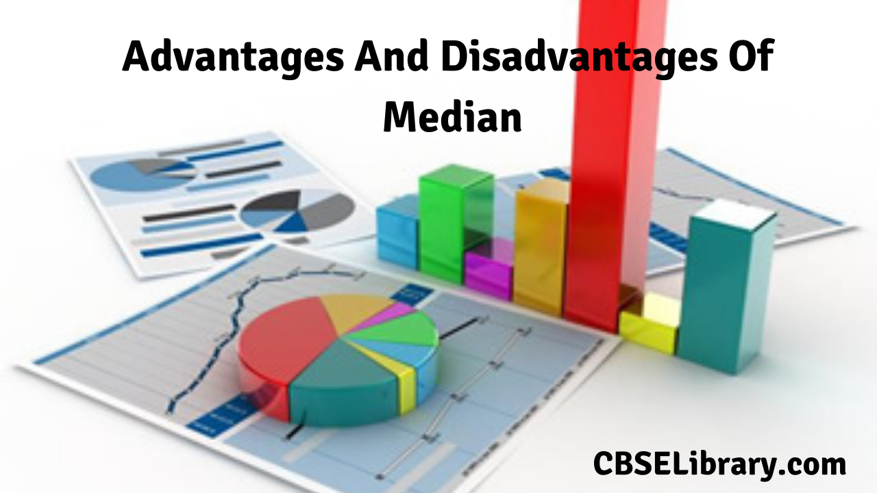Advantages And Disadvantages Of Median