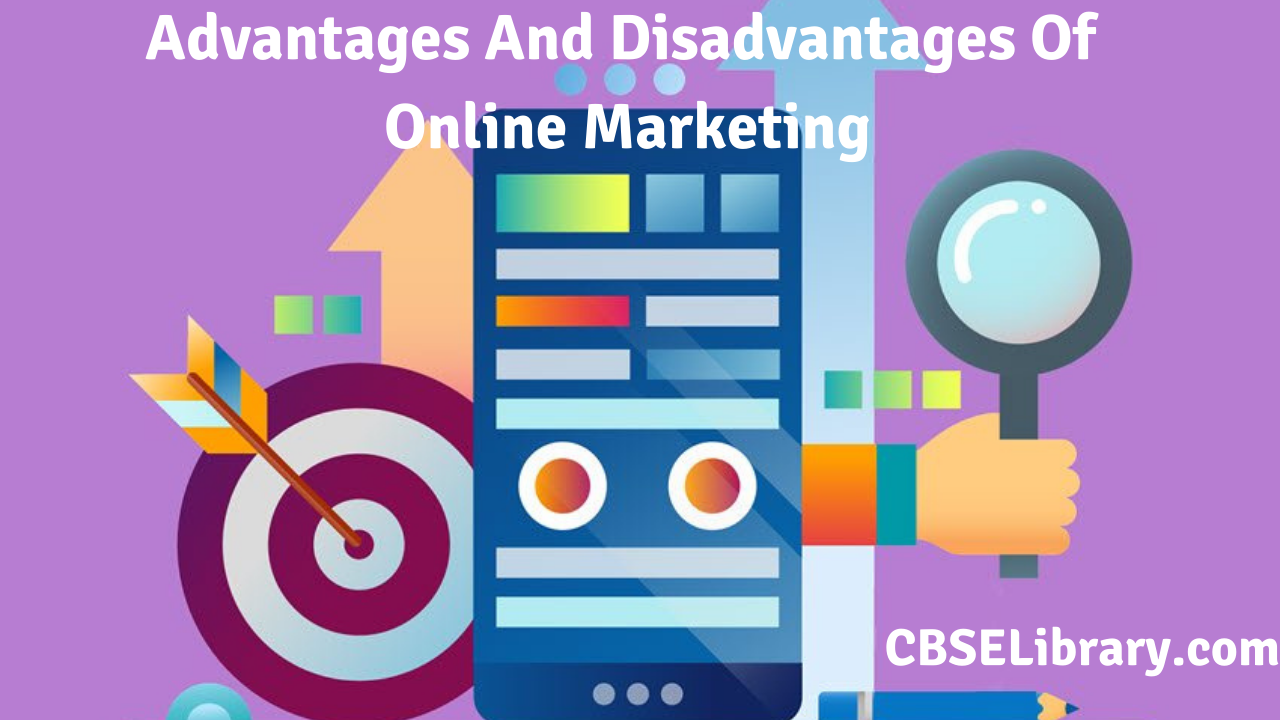 Advantages And Disadvantages Of Online Marketing