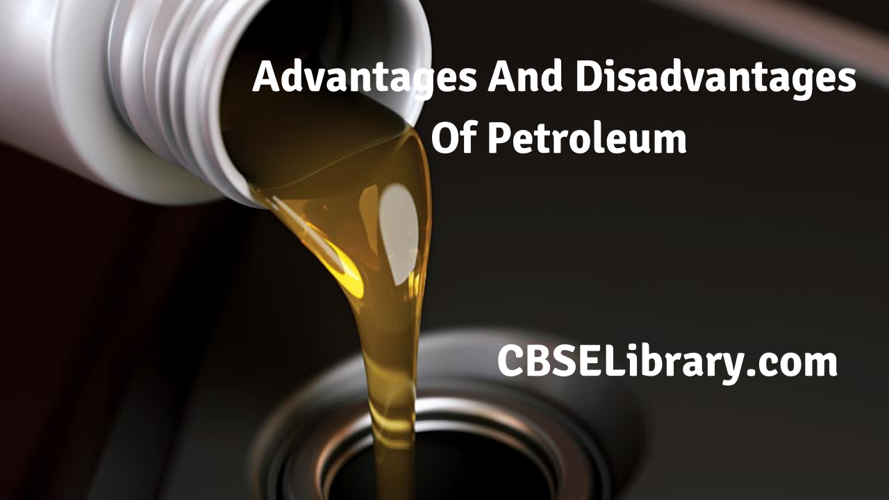 Advantages And Disadvantages Of Petroleum
