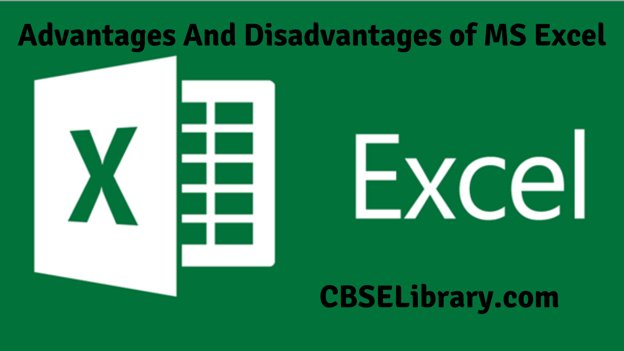 Advantages And Disadvantages of MS Excel