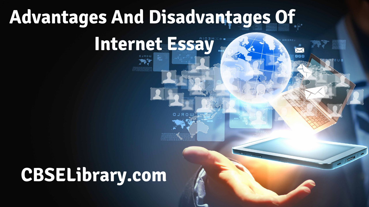 Advantages And Disadvantagesof Internet Essay