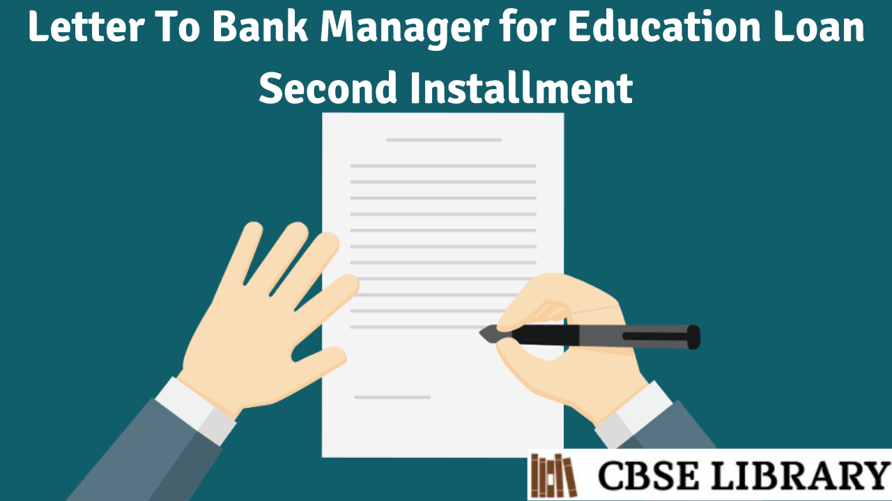 Letter To Bank Manager for Education Loan Second Installment