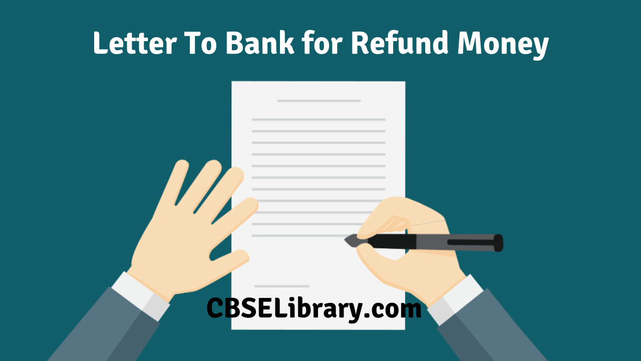 Letter To Bank for Refund Money