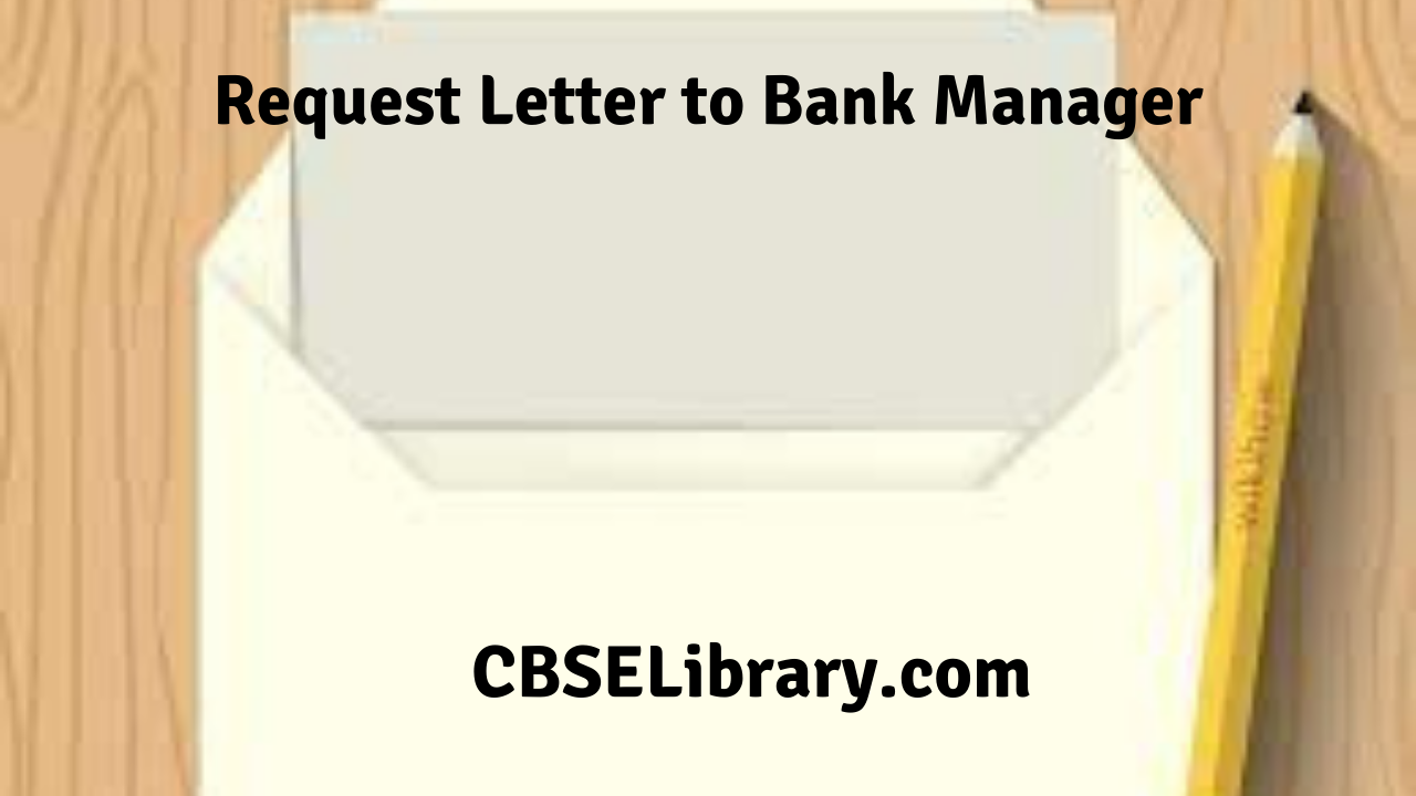 Request Letter to Bank Manager