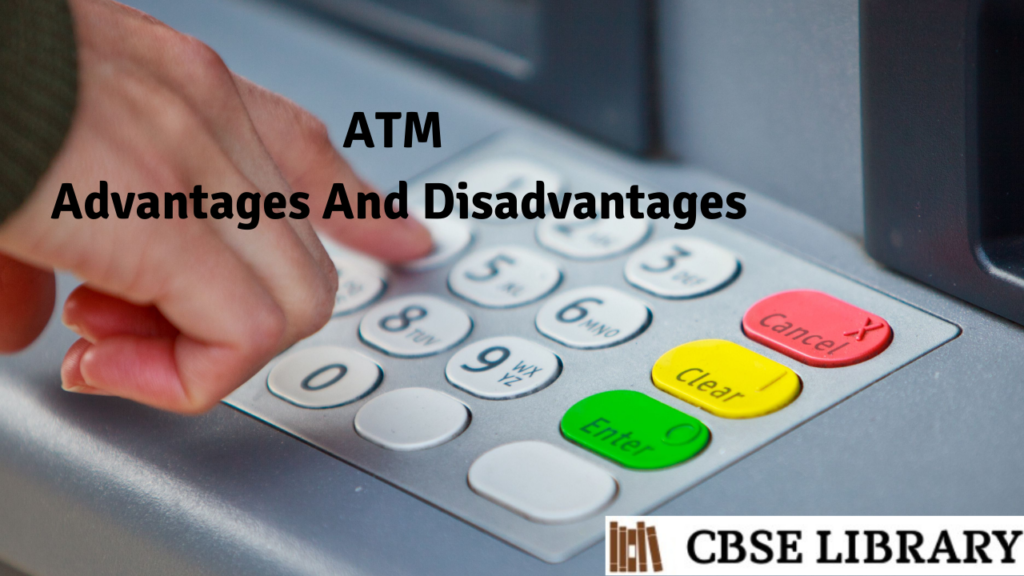 ATM Advantages And Disadvantages What is Automated Teller Machine