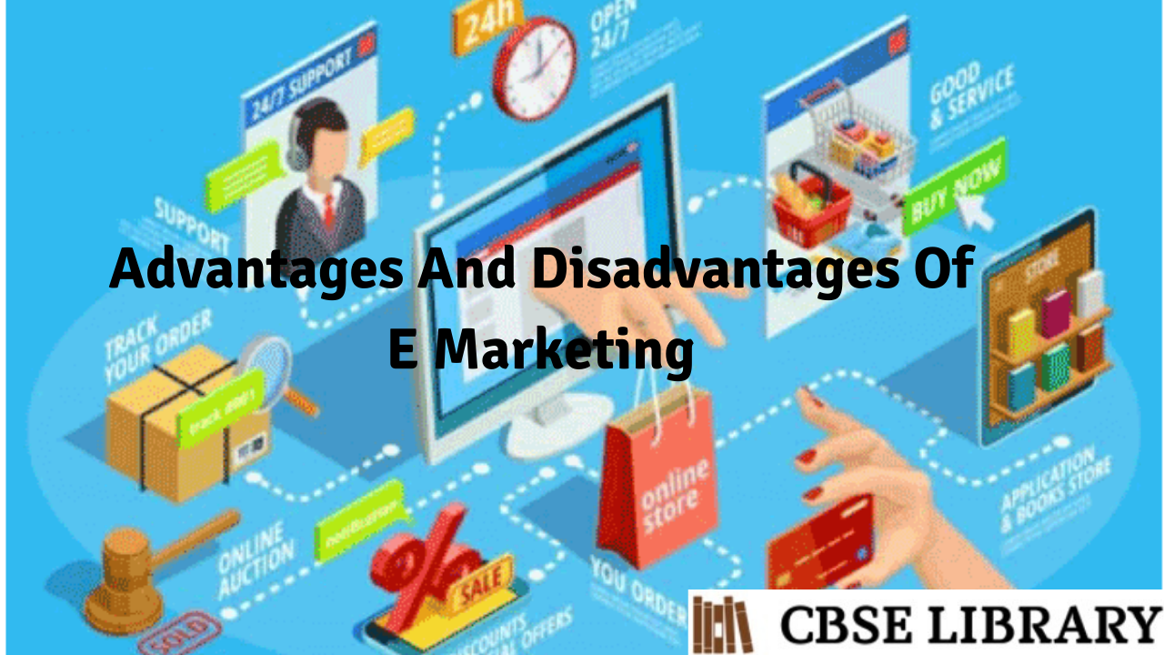 Advantages And Disadvantages Of E Marketing