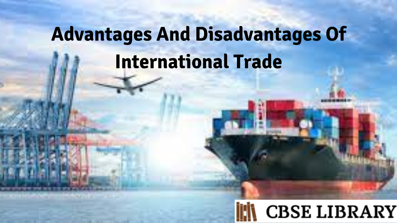 Advantages And Disadvantages Of International Trade