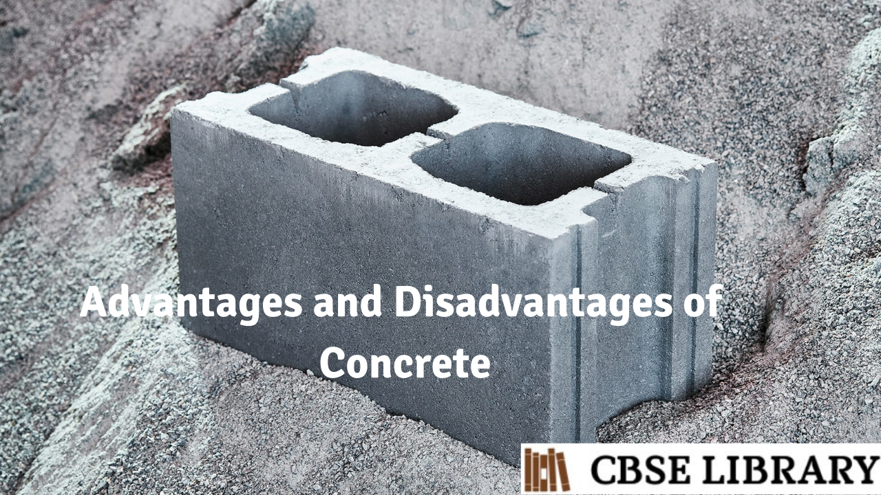 Advantages and Disadvantages of Concrete