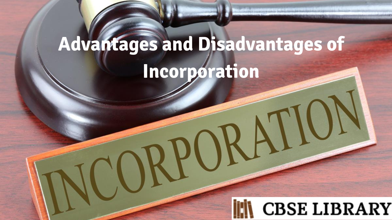Advantages and Disadvantages of Incorporation