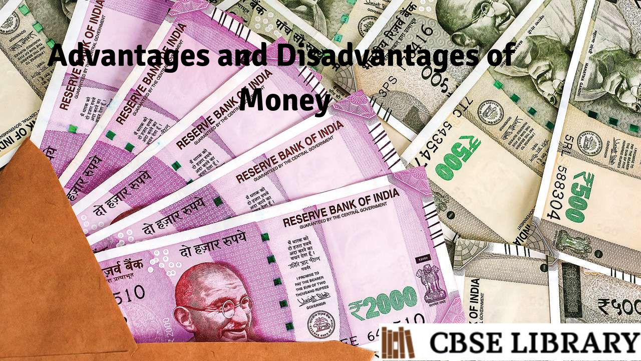 Advantages and Disadvantages of Money