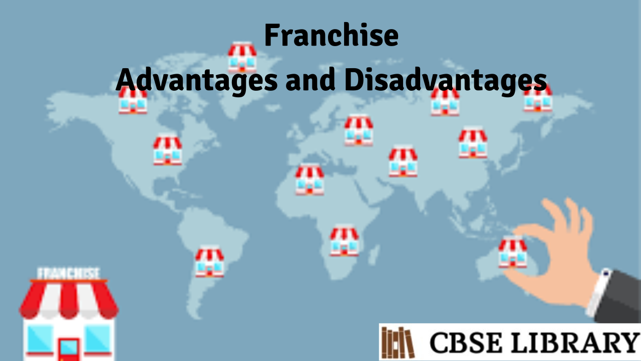 Franchise Advantages and Disadvantages