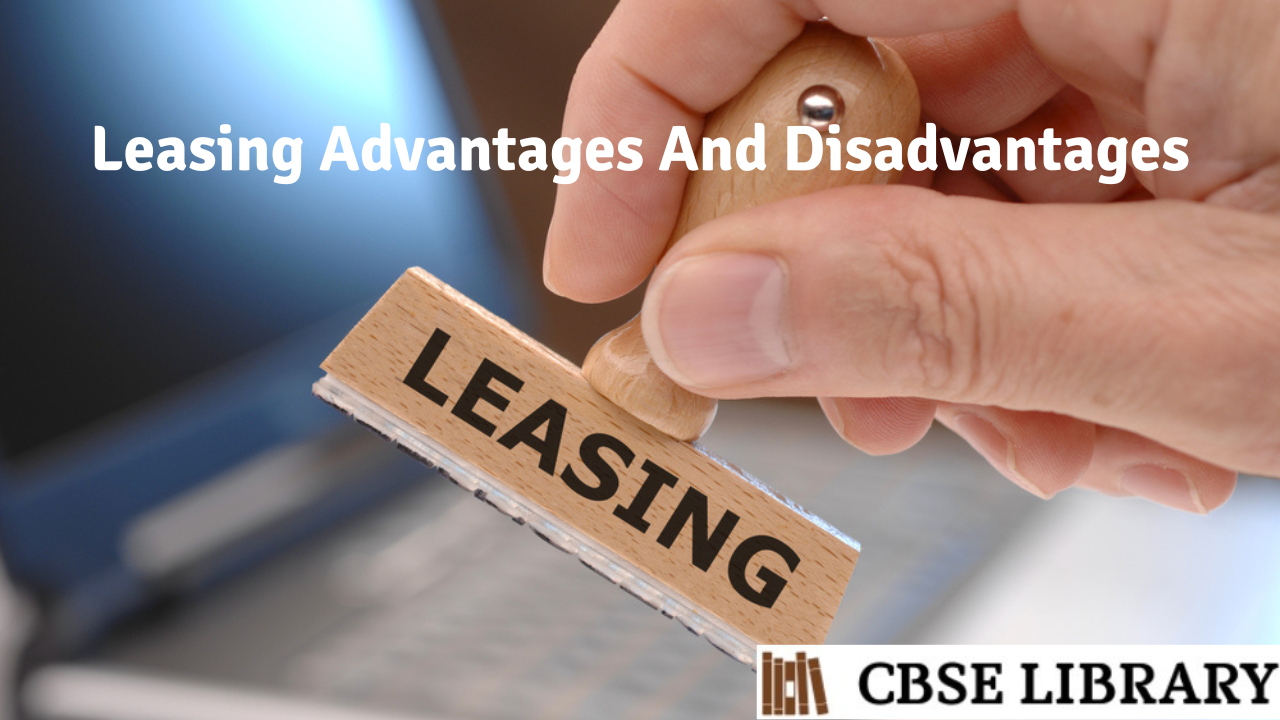 Leasing Advantages And Disadvantages