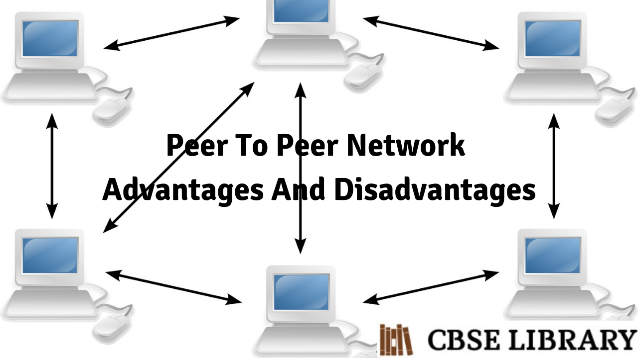 Peer To Peer Network Advantages And Disadvantages