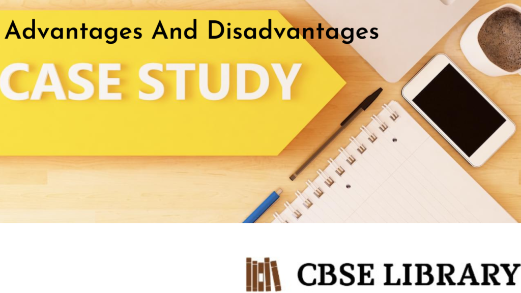 advantages and disadvantages of case study research methods