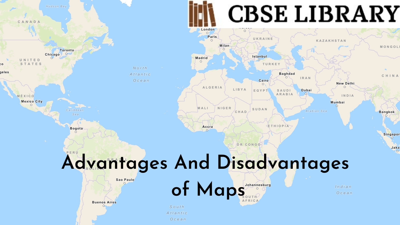 Advantages And Disadvantages Of Maps