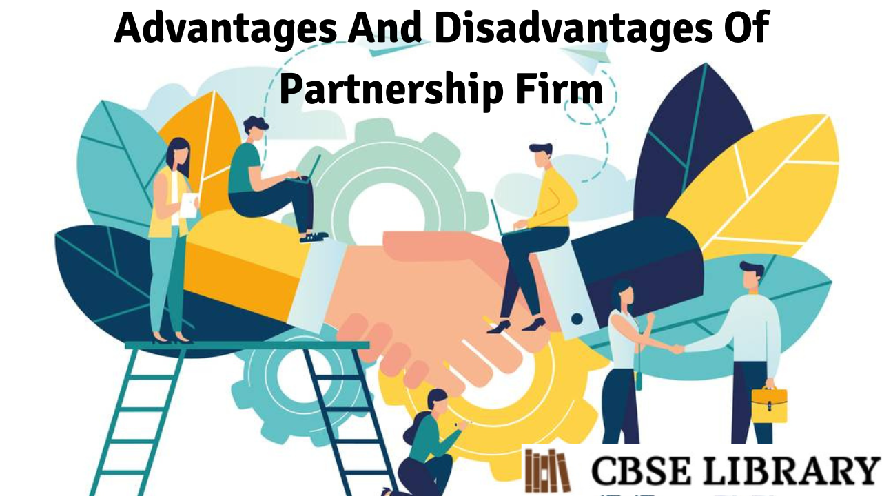 Advantages And Disadvantages Of Partnership Firm