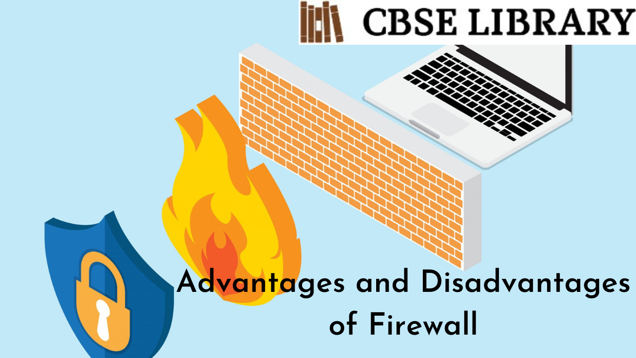 Advantages and Disadvantages of Firewall