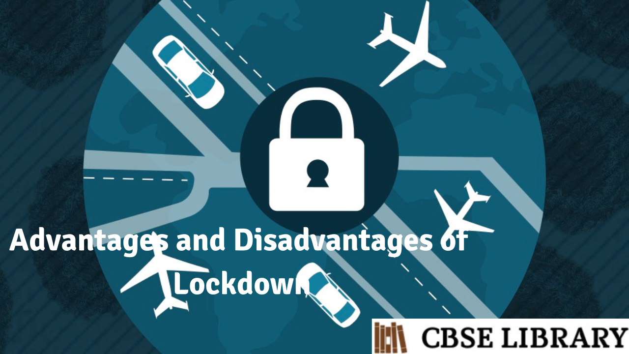 Advantages and Disadvantages of Lockdown