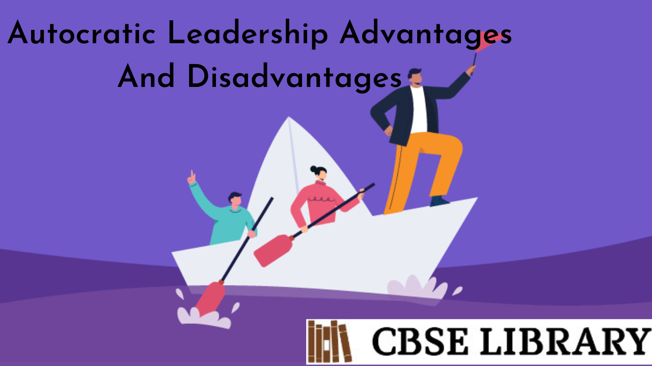 Autocratic Leadership Advantages And Disadvantages